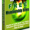 Building Influence With Free Membership Sites